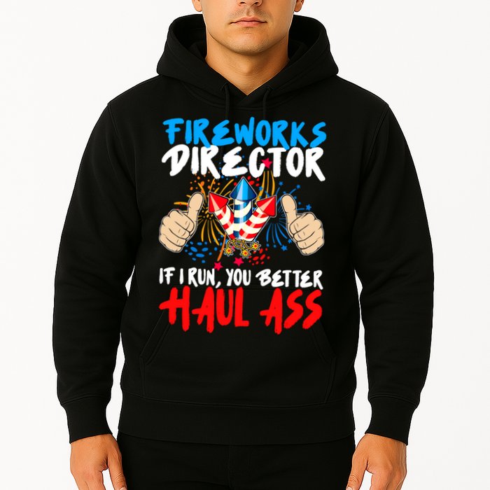 Fireworks Director If I Run You Better Haul Ass Hoodie