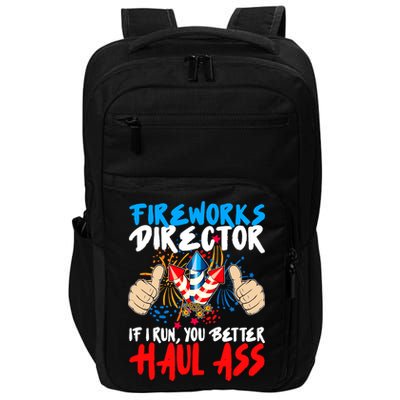 Fireworks Director If I Run You Better Haul Ass Impact Tech Backpack