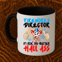 Fireworks Director If I Run You Better Haul Ass Mug