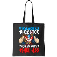 Fireworks Director If I Run You Better Haul Ass Bag
