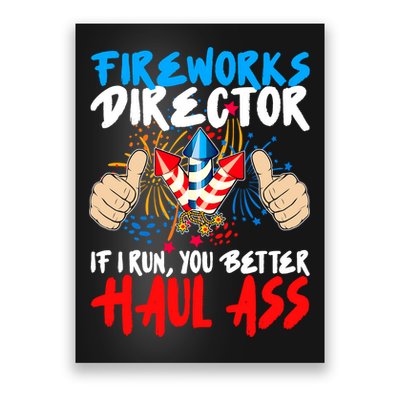 Fireworks Director If I Run You Better Haul Ass Poster