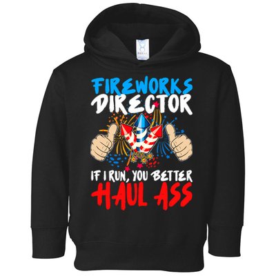 Fireworks Director If I Run You Better Haul Ass Toddler Hoodie