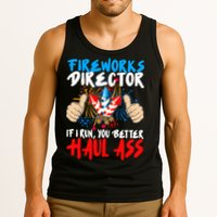 Fireworks Director If I Run You Better Haul Ass Tank Top