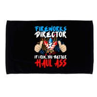 Fireworks Director If I Run You Better Haul Ass Microfiber Hand Towel