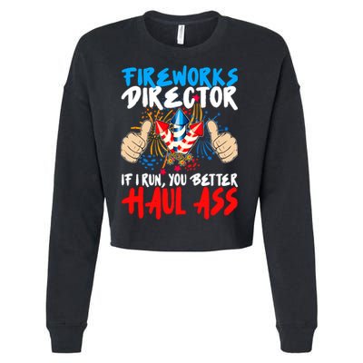 Fireworks Director If I Run You Better Haul Ass Cropped Pullover Crew