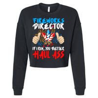 Fireworks Director If I Run You Better Haul Ass Cropped Pullover Crew