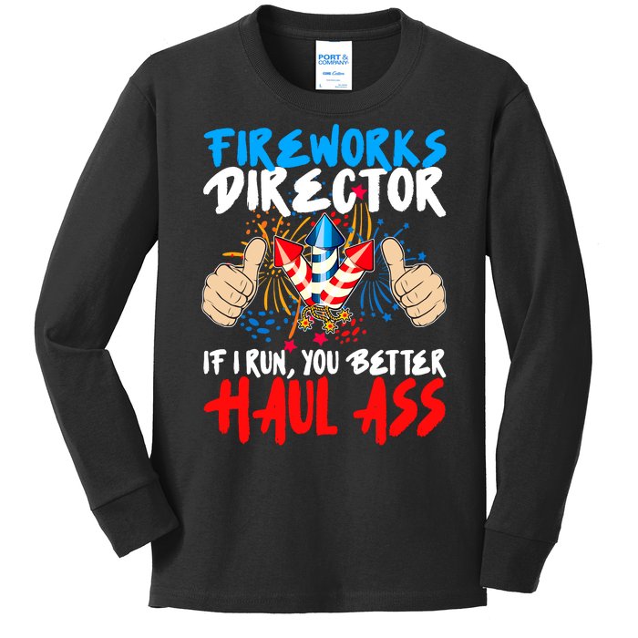 Fireworks Director If I Run You Better Haul Ass Kids Long Sleeve Shirt