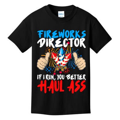 Fireworks Director If I Run You Better Haul Ass Kids T-Shirt