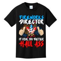 Fireworks Director If I Run You Better Haul Ass Kids T-Shirt