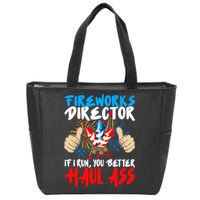 Fireworks Director If I Run You Better Haul Ass Zip Tote Bag