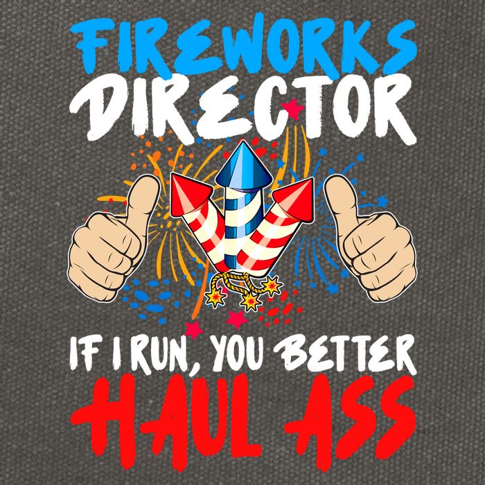 Fireworks Director If I Run You Better Haul Ass Cotton Canvas Backpack