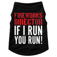 Fireworks Director If I Run You Run Doggie Tank