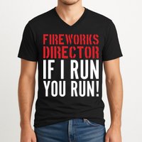 Fireworks Director If I Run You Run V-Neck T-Shirt