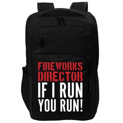 Fireworks Director If I Run You Run Impact Tech Backpack