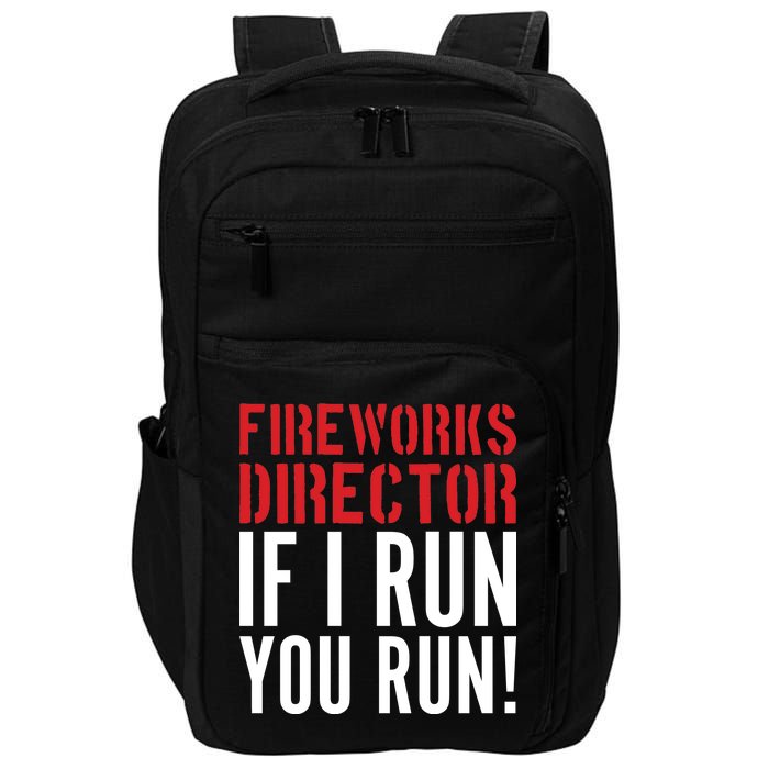 Fireworks Director If I Run You Run Impact Tech Backpack