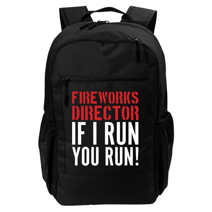 Fireworks Director If I Run You Run Daily Commute Backpack