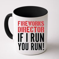 Fireworks Director If I Run You Run Mug