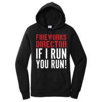 Fireworks Director If I Run You Run Women's Pullover Hoodie