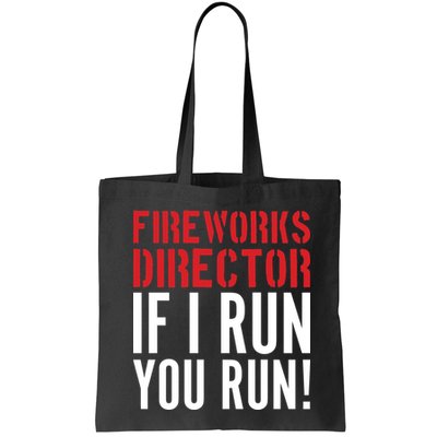 Fireworks Director If I Run You Run Bag
