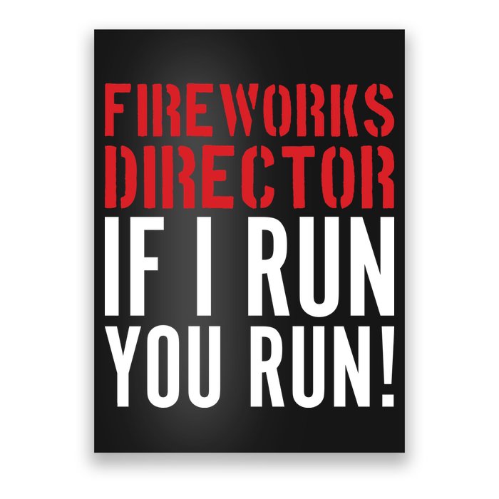 Fireworks Director If I Run You Run Poster