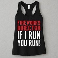 Fireworks Director If I Run You Run Womens Tank Top