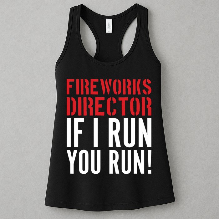 Fireworks Director If I Run You Run Womens Tank Top