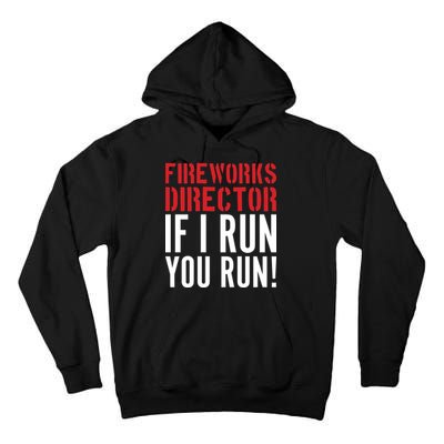 Fireworks Director If I Run You Run Tall Hoodie