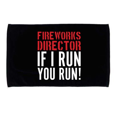 Fireworks Director If I Run You Run Microfiber Hand Towel