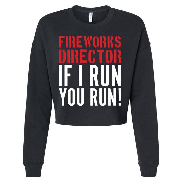 Fireworks Director If I Run You Run Cropped Pullover Crew