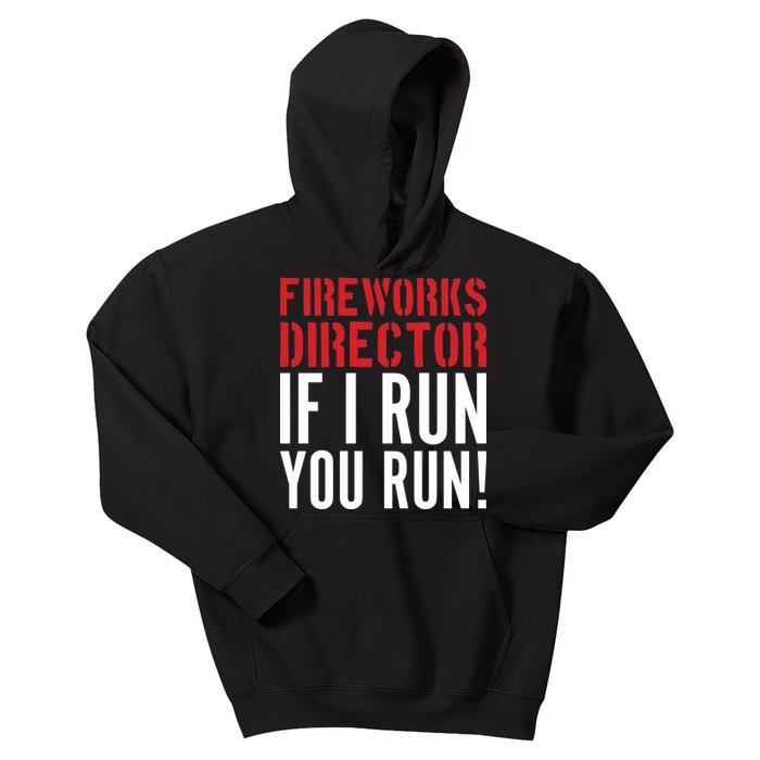 Fireworks Director If I Run You Run Kids Hoodie