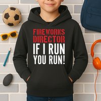 Fireworks Director If I Run You Run Kids Hoodie