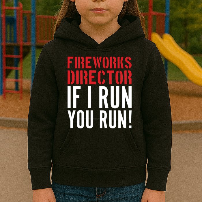 Fireworks Director If I Run You Run Kids Hoodie