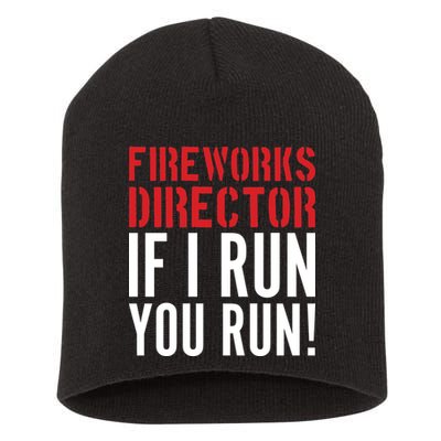 Fireworks Director If I Run You Run Short Acrylic Beanie