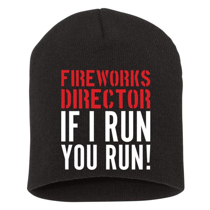 Fireworks Director If I Run You Run Short Acrylic Beanie