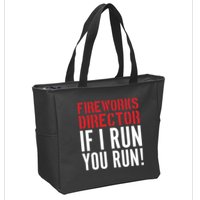 Fireworks Director If I Run You Run Zip Tote Bag