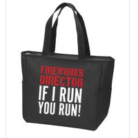 Fireworks Director If I Run You Run Zip Tote Bag