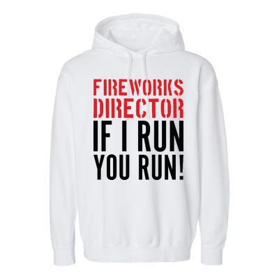 Fireworks Director If I Run You Run Garment-Dyed Fleece Hoodie