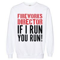 Fireworks Director If I Run You Run Garment-Dyed Sweatshirt