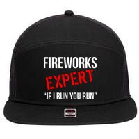 Fireworks Expert If I Run You Run Funny 4th of July 7 Panel Mesh Trucker Snapback Hat