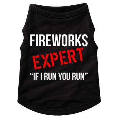 Fireworks Expert If I Run You Run Funny 4th of July Doggie Tank