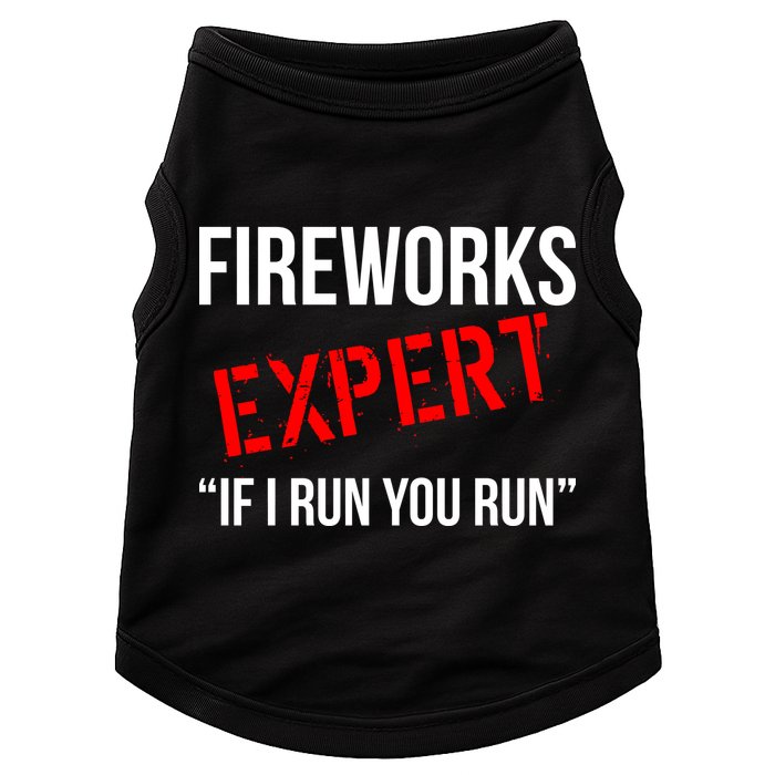 Fireworks Expert If I Run You Run Funny 4th of July Doggie Tank