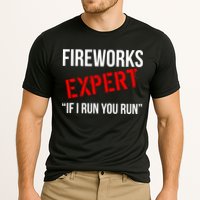 Fireworks Expert If I Run You Run Funny 4th of July Performance Shirt