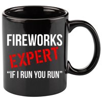 Fireworks Expert If I Run You Run Funny 4th of July 11oz C Handle Ceramic Mug