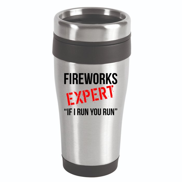 Fireworks Expert If I Run You Run Funny 4th of July 16oz Travel Tumbler