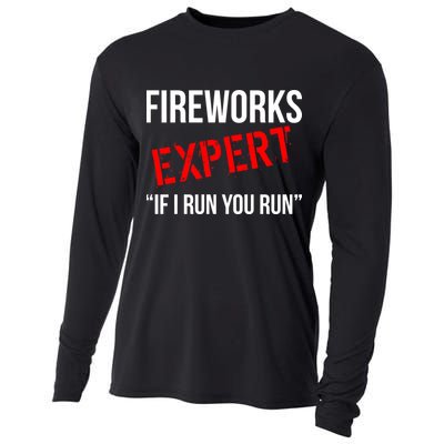 Fireworks Expert If I Run You Run Funny 4th of July Cooling Performance Long Sleeve Crew
