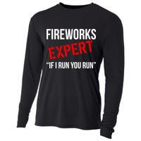 Fireworks Expert If I Run You Run Funny 4th of July Cooling Performance Long Sleeve Crew
