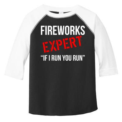 Fireworks Expert If I Run You Run Funny 4th of July Toddler Fine Jersey T-Shirt