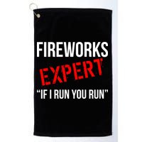 Fireworks Expert If I Run You Run Funny 4th of July Golf Towel