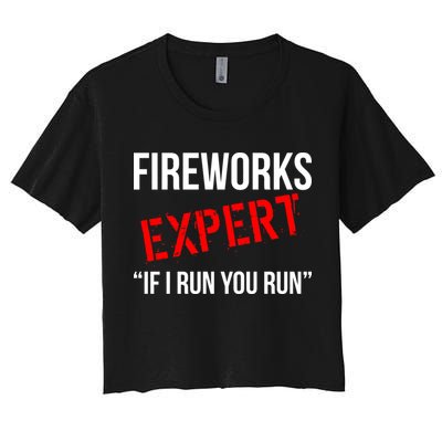 Fireworks Expert If I Run You Run Funny 4th of July Crop Top