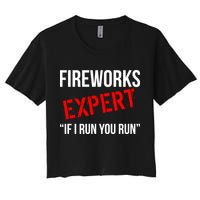 Fireworks Expert If I Run You Run Funny 4th of July Crop Top